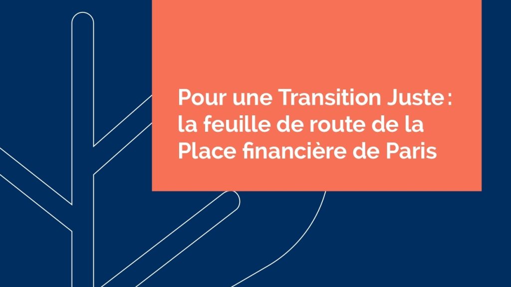Pour une Transition Juste la feuille de route de la Place financière de Paris