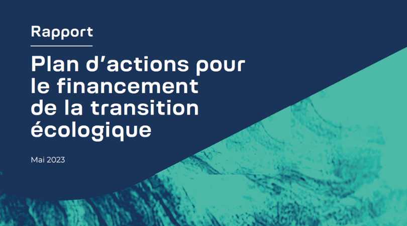 Plan d&rsquo;actions pour le financement de la transition écologique