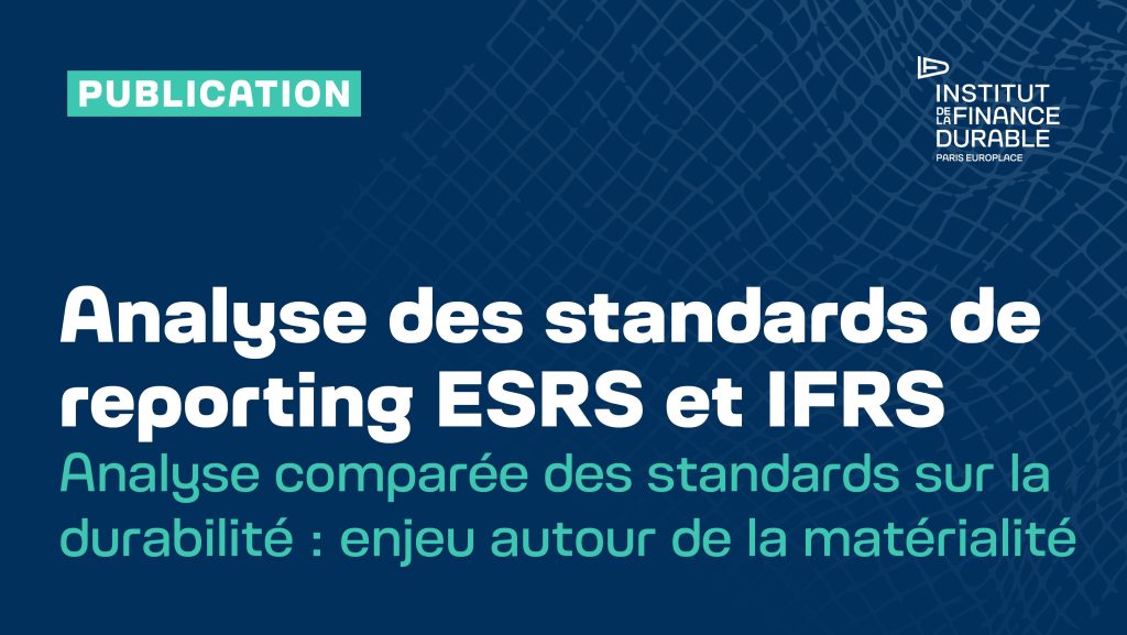 Analyse comparée des standards de reporting ESRS et IFRS sur la durabilité : enjeu autour de la matérialité