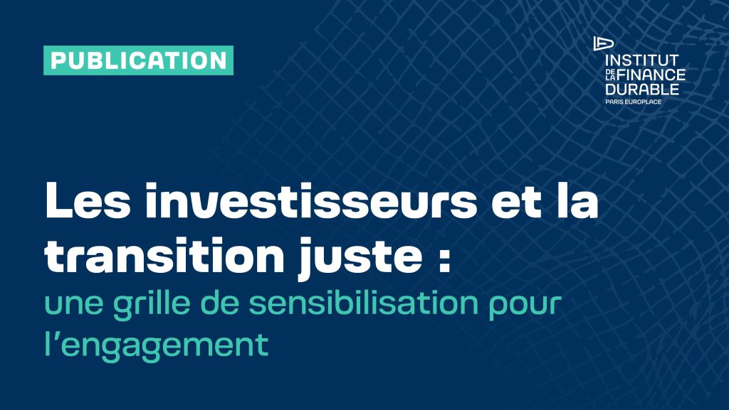 Publication – Les investisseurs et la transition juste : une grille de sensibilisation pour l&rsquo;engagement