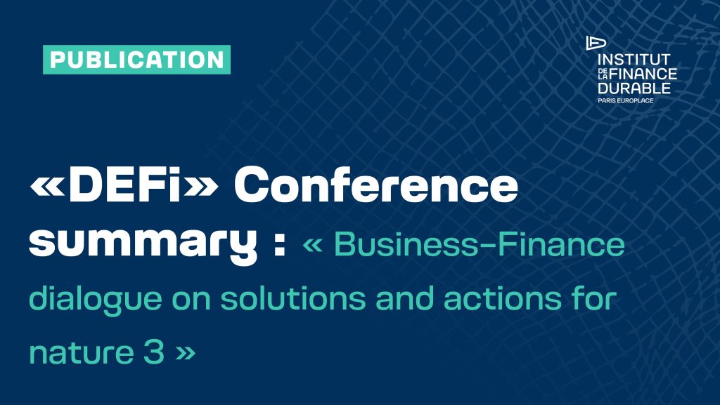 “DEFi” Conference summary : ” Business-Finance dialogue on solutions and actions for nature 3