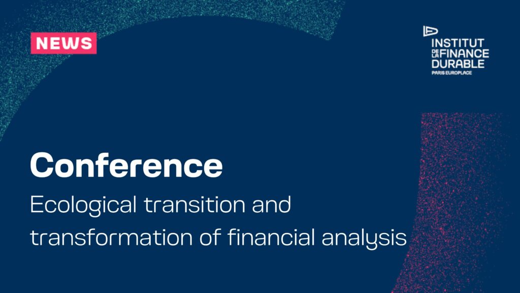 Conference: Ecological transition and the transformation of financial analysis