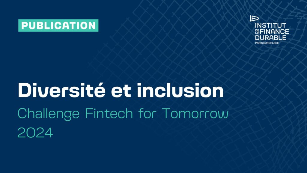 Diversité et inclusion – Challenge Fintech for Tomorrow 2024