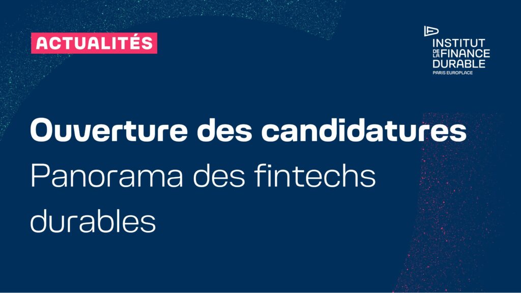 Ouverture des candidatures : Panorama des fintechs durables 2026
